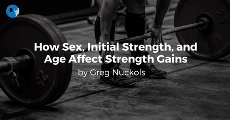 How Sex Strength And Age Affect Strength Gains In Powerlifters