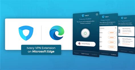 ivacy vpn launches vpn extension  ms edge
