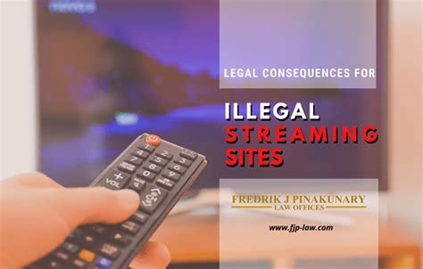 legal consequences  illegal  sites fjp law offices