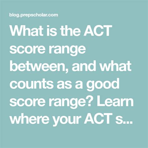 act score range    counts   good score range learn   act