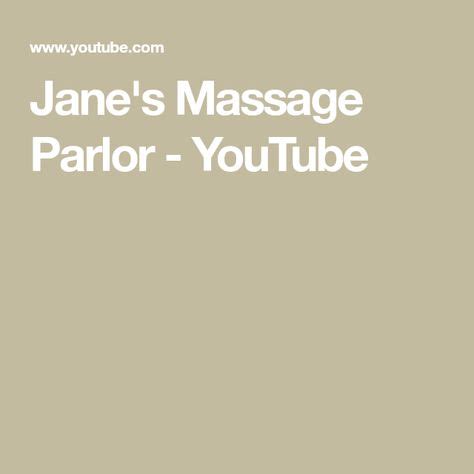 janes massage parlor youtube beauty spa massage