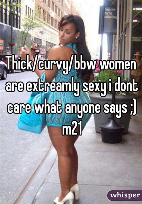 Thick Curvy Bbw Women Are Extreamly Sexy I Dont Care What