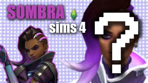 creating sombra from overwatch in sims 4 speed sim cc youtube