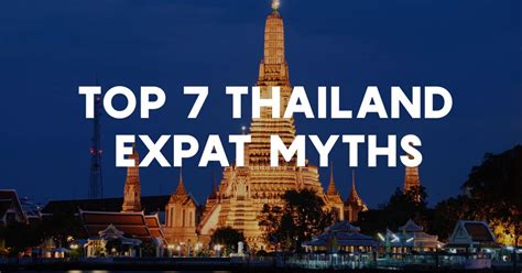 Top 7 Thailand Expat Myths By Thailand Retirement Plans