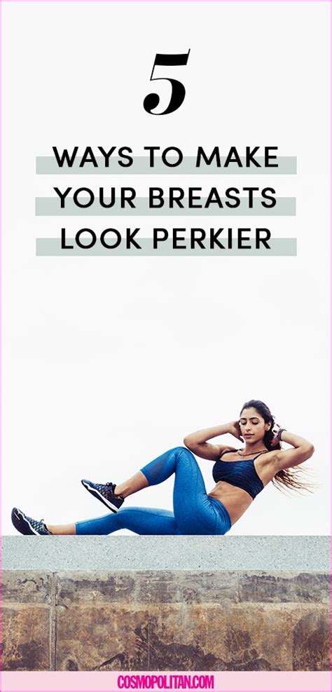 How To Get Perky Boobs 5 Exercises For Perkier Breasts