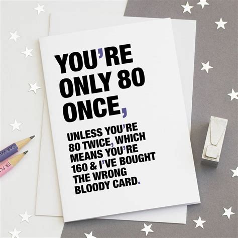 You Re Only 80 Once Funny 80th Birthday Card By Wordplay