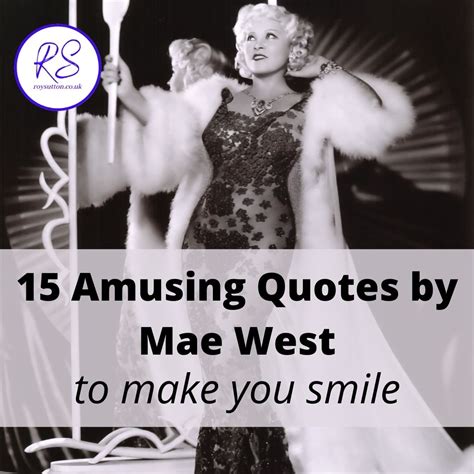 15 amusing quotes by mae west to make you smile roy sutton