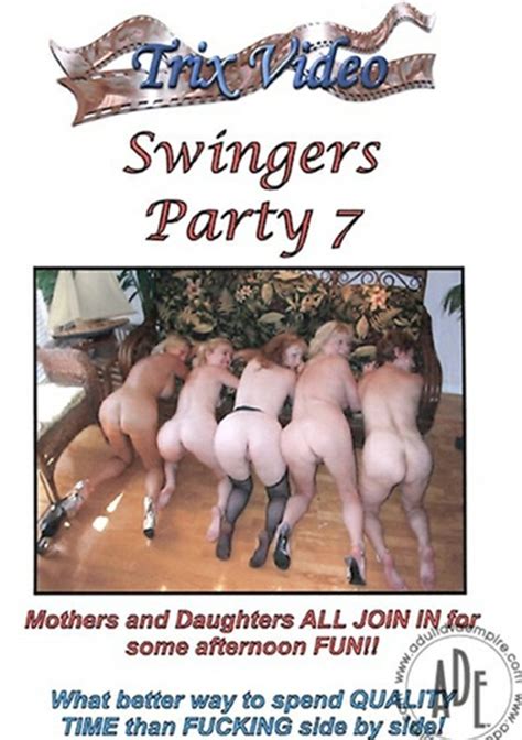 swingers party 7 trix video unlimited streaming at adult dvd empire