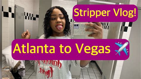 i m going to vegas atlanta stripper vlog youtube