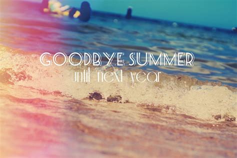 Goodbye Summer Quotes Quotesgram