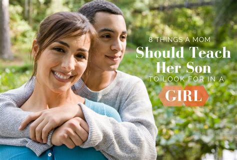 8 Things A Mom Should Teach Her Son To Look For In A Girl