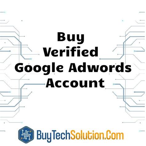 buy verified google adwords account  documents buy tech solution