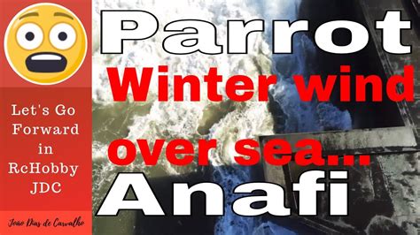 parrot anafi wind test   winter  sea porto portugal great beginner drone youtube