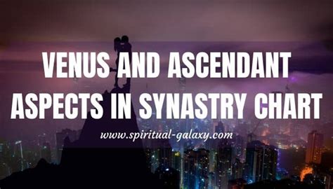 venus ascendant aspects in synastry chart the strong physical