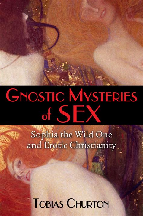 Gnostic Mysteries Of Sex Book By Tobias Churton Official Publisher