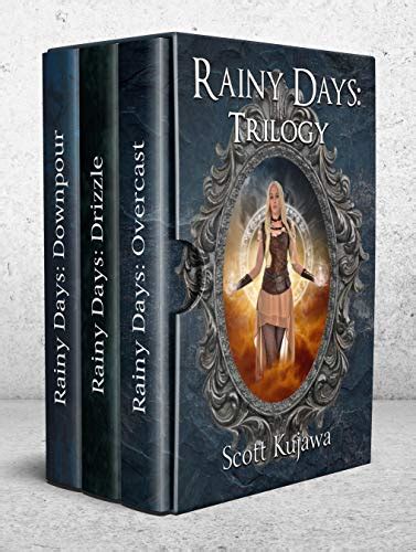 Rainy Days Trilogy Books One Three By Scott Kujawa Goodreads