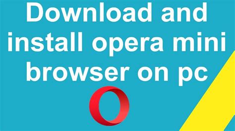install opera mini browser  pc youtube