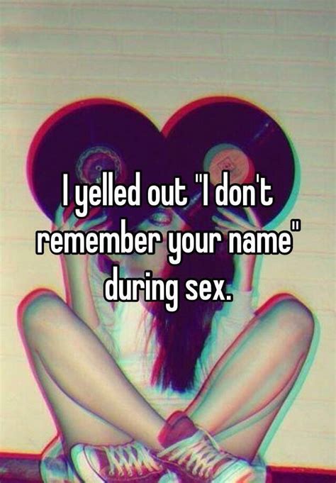 The Most Awkward Things People Have Yelled Out While Having Sex Others