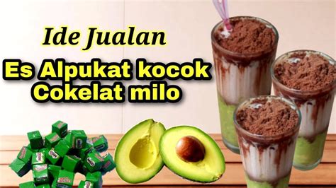 Resep Alpukat Kocok Cokelat Milo Super Nyoklat Har Kitchen Youtube