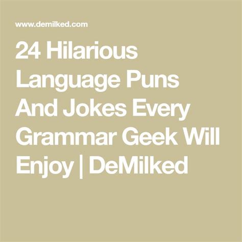 24 Hilarious Language Puns And Jokes Every Grammar Geek Will Enjoy