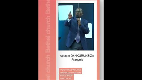 francais kinyarwanda ibice bitatu bigize inyokomuntu apostle dr nkurunziza francois youtube