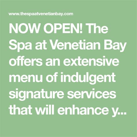 open  spa  venetian bay offers  extensive menu  indulgent