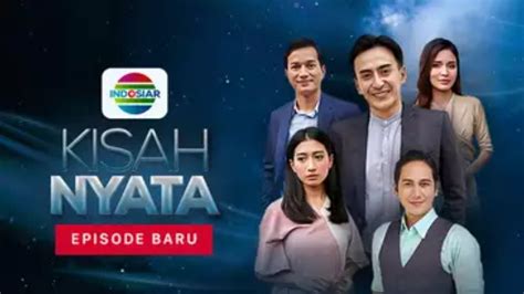 Jadwal Acara Televisi Indosiar Kamis 28 Juli 2022 Kisah Nyata