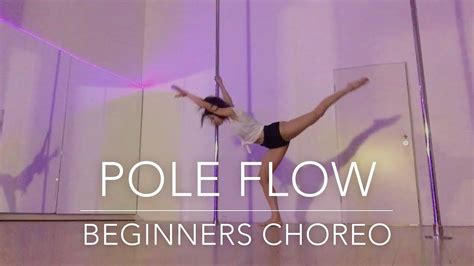Pole Flow Choreography For Beginners And Intermediate Youtube