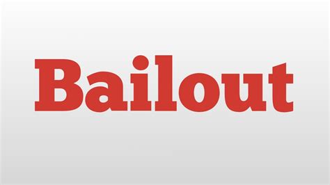 bailout meaning  pronunciation youtube