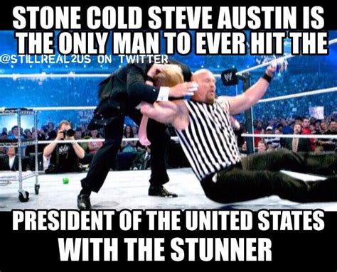 10 Funny Stone Cold Steve Austin Memes Cause Stone Cold Said So Stone