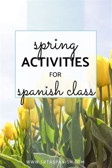 Spring Activities For Spanish Class Srta Spanish In 2020