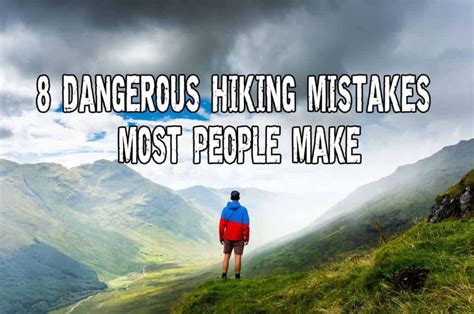 dangerous hiking mistakes  people  preppers