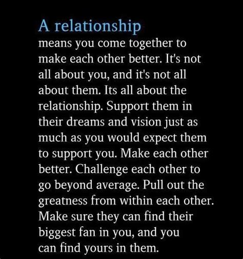 a relationship means you come together to make each other better
