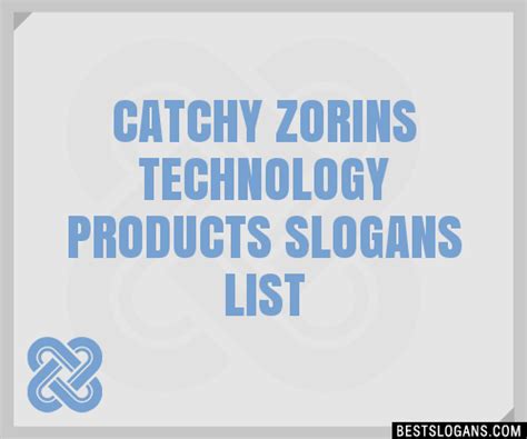 30 Catchy Zorins Technology Products Slogans List Taglines Phrases