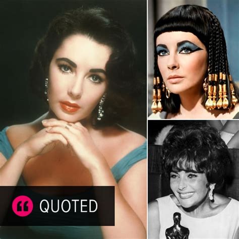 Quotes From Elizabeth Taylor Popsugar Love And Sex