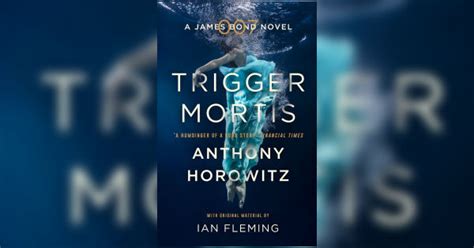 trigger mortis paperback cover revealed the james bond dossier