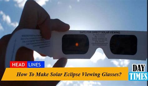 How To Make Solar Eclipse Viewing Glasses Solar Eclipse Viewing