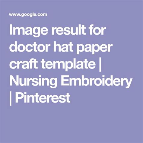 image result  doctor hat paper craft template nursing embroidery