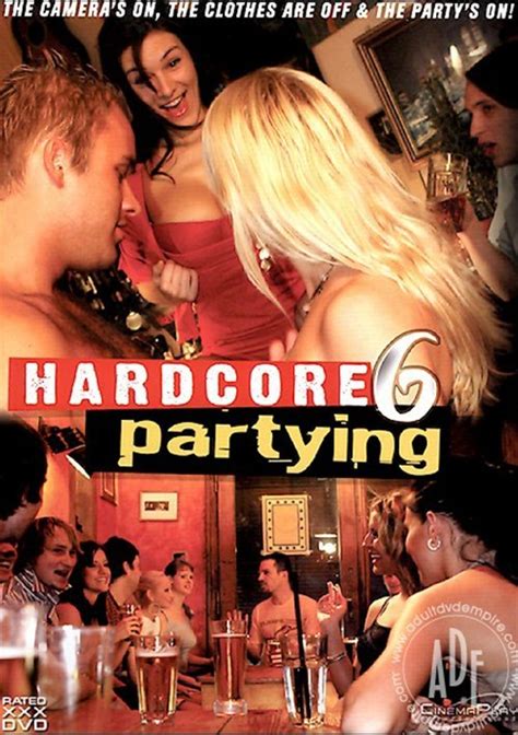 hardcore partying 6 2006 adult dvd empire