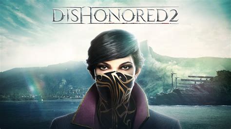 Dishonored 2 Playable For The Public At Egx 2016