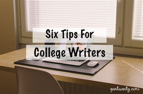 tips  college writers gentwenty