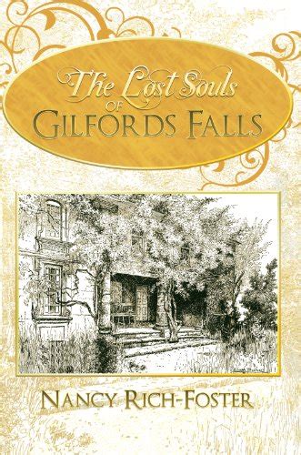 The Lost Souls Of Gilfords Falls Ebook Rich Foster Nancy