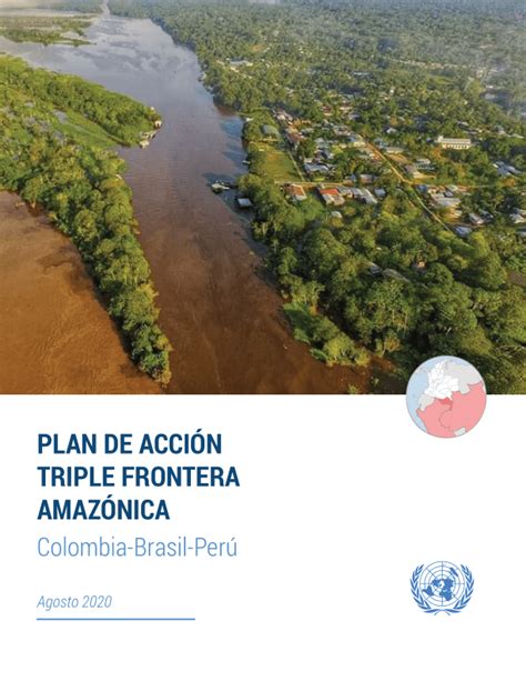 plan de accion triple frontera amazonica colombia brasil peru agosto  brazil reliefweb