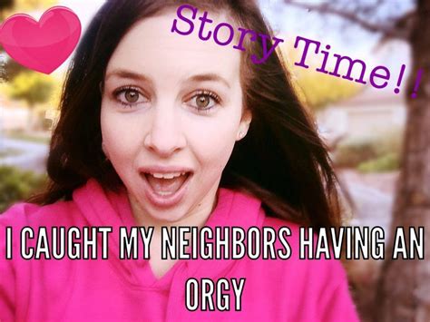 story time i caught my neighbors having an orgy youtube