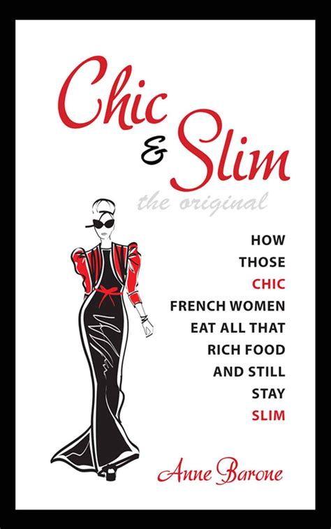 chic and slim how those chic french women eat all that rich food and