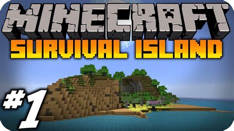 Minecraft Survival Island Part 1 Let S Go On A