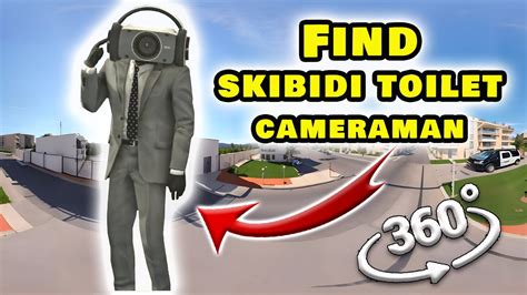 find skibidi toilet cameraman finding challenge 360º vr video 4k ep 4