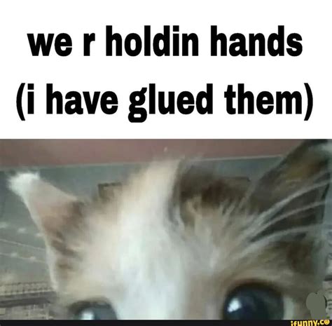 hold hands  glued  ifunny