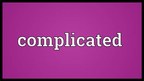 complicated meaning youtube