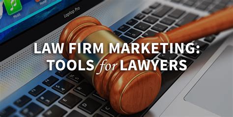 beneficial law firm marketing tools  lawyers